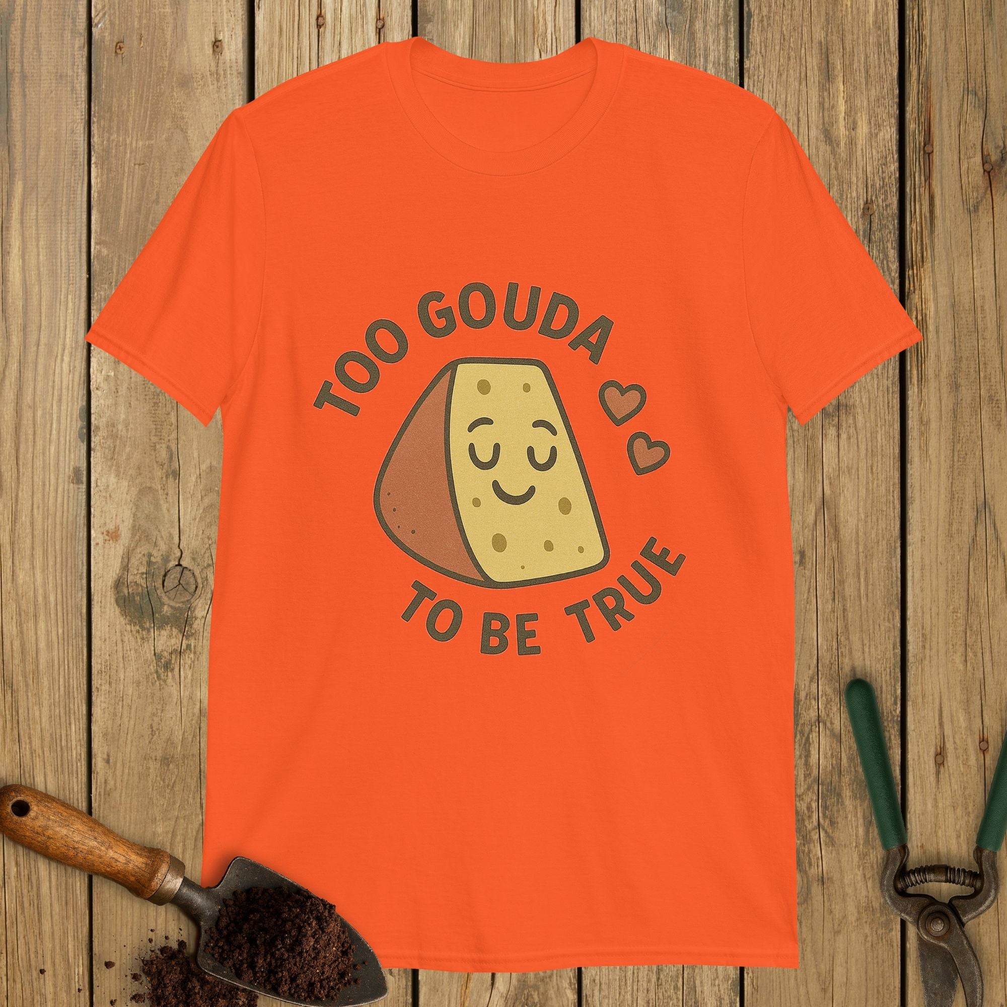 Too Gouda To Be True Softstyle Tee